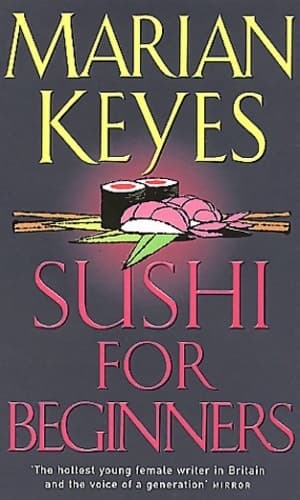 Sushi for beginners - Marian Keyes